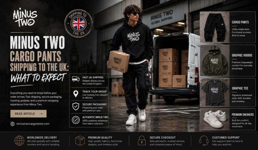 Minus Two Cargo Pants Shipping to the UK What to Expect